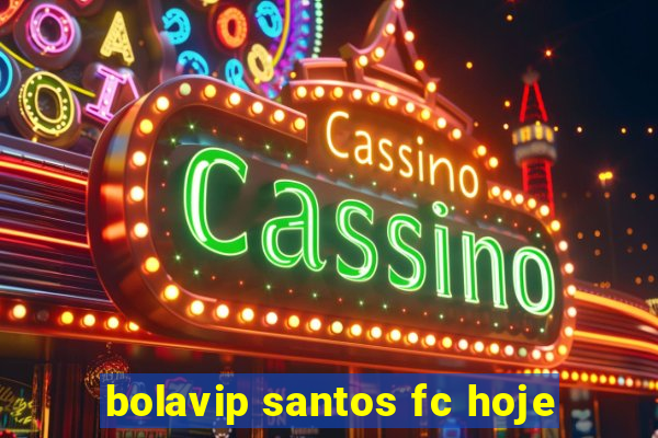 bolavip santos fc hoje